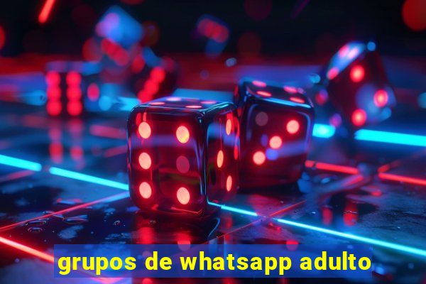 grupos de whatsapp adulto